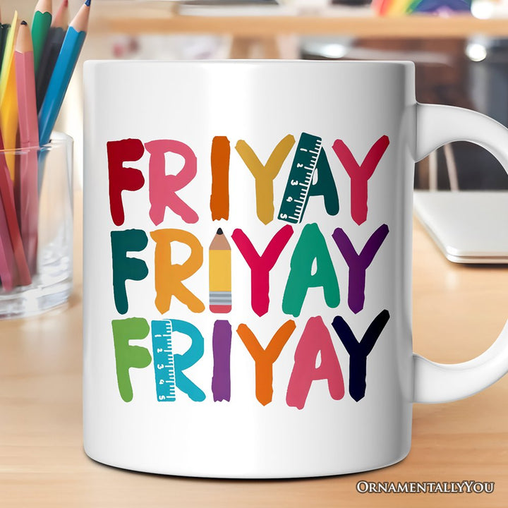 Friday Teacher Mug, Friyay Weekend Vibes Gift Personalized Ceramic Mug OrnamentallyYou 12oz Mug Non-Custom