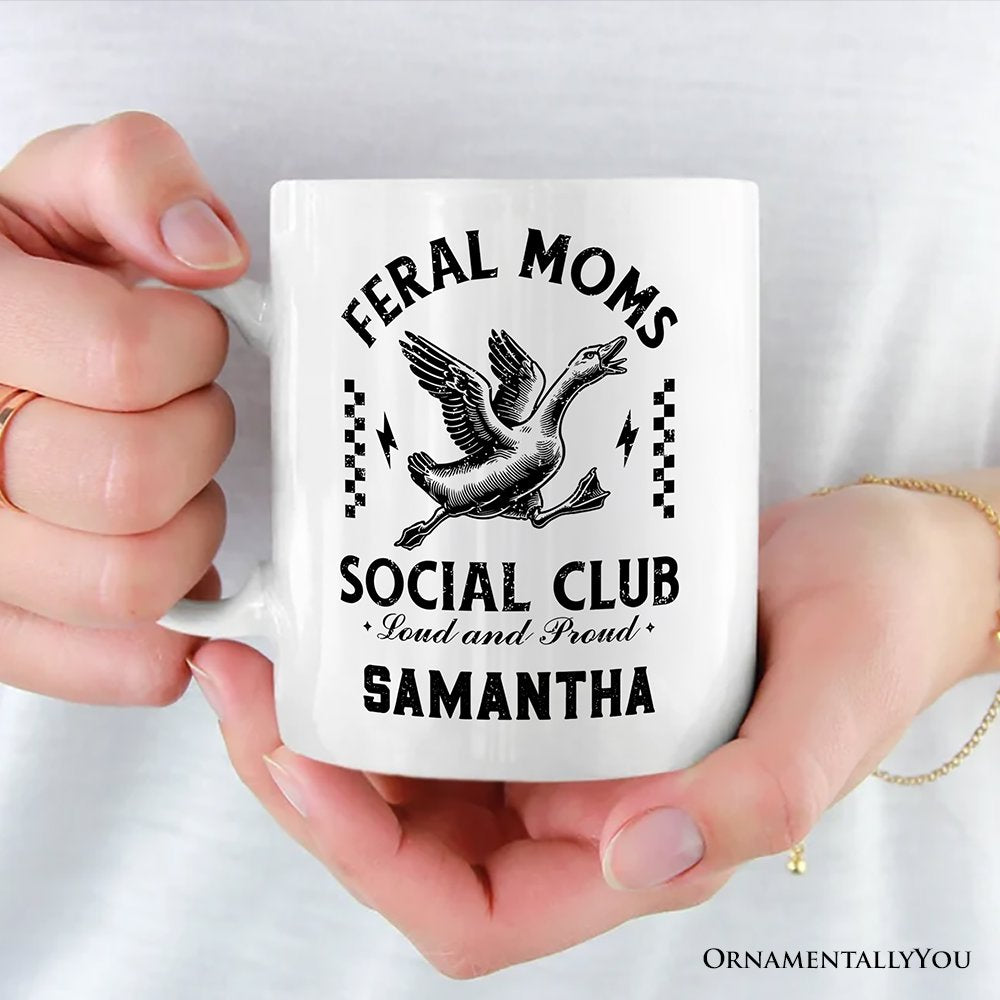 Feral Moms Social Club Personalized Mug , Funny Goose Gift for Mothers with Custom Name Personalized Ceramic Mug OrnamentallyYou