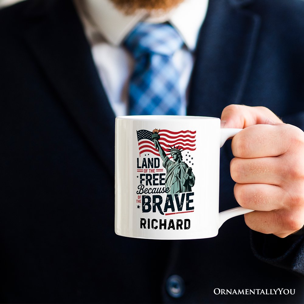 Land of the Free Because of the Brave Personalized Mug, 4th of July Statue of Liberty Gift with Custom Name Personalized Ceramic Mug OrnamentallyYou