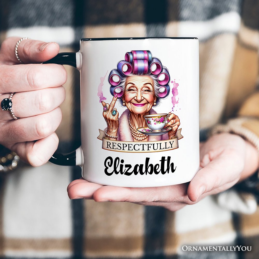 Respectfully Sassy Grandma Personalized Mug, Funny Old Lady Gift with Custom Name for Sarcastic Nanas Personalized Ceramic Mug OrnamentallyYou