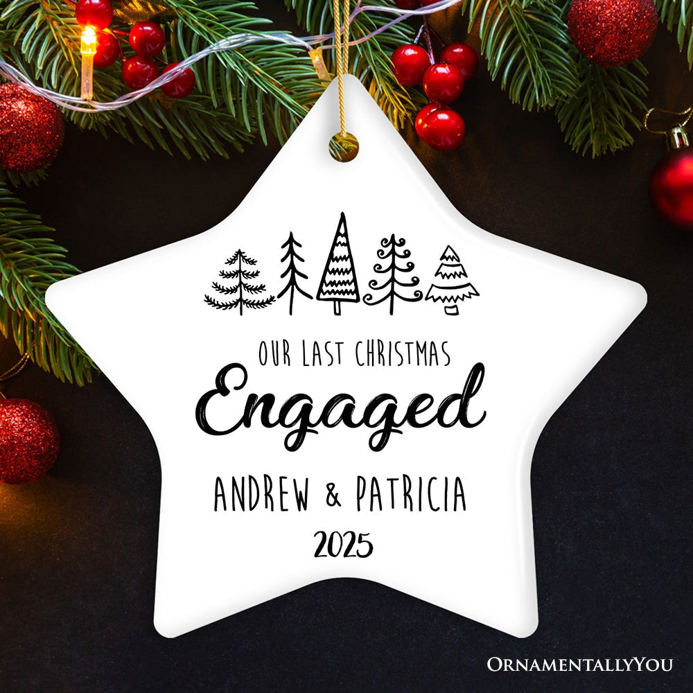 Our Last Christmas Engaged Personalized Ornament, Last Time Spent Together Before Marriage Ceramic Ornament OrnamentallyYou Star