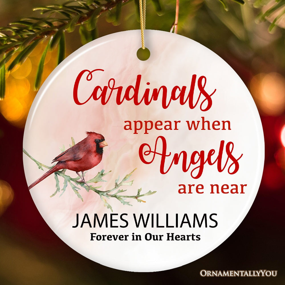 Cardinals Appear When Angels Are Near Personalized Ornament, Death of a Loved One Ceramic Ornament OrnamentallyYou