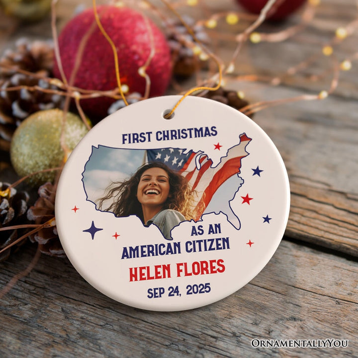 First Christmas as an American Citizen Personalized Photo Ornament, New Citizenship Gift Ceramic Ornament OrnamentallyYou