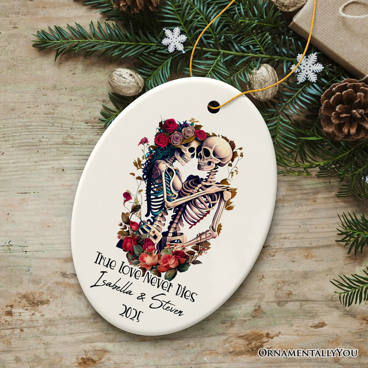 True Love Never Dies Personalized Skeleton Lovers Ornament, Romantic Goth Emo Gift for Girlfriend and Boyfriend Ceramic Ornament OrnamentallyYou