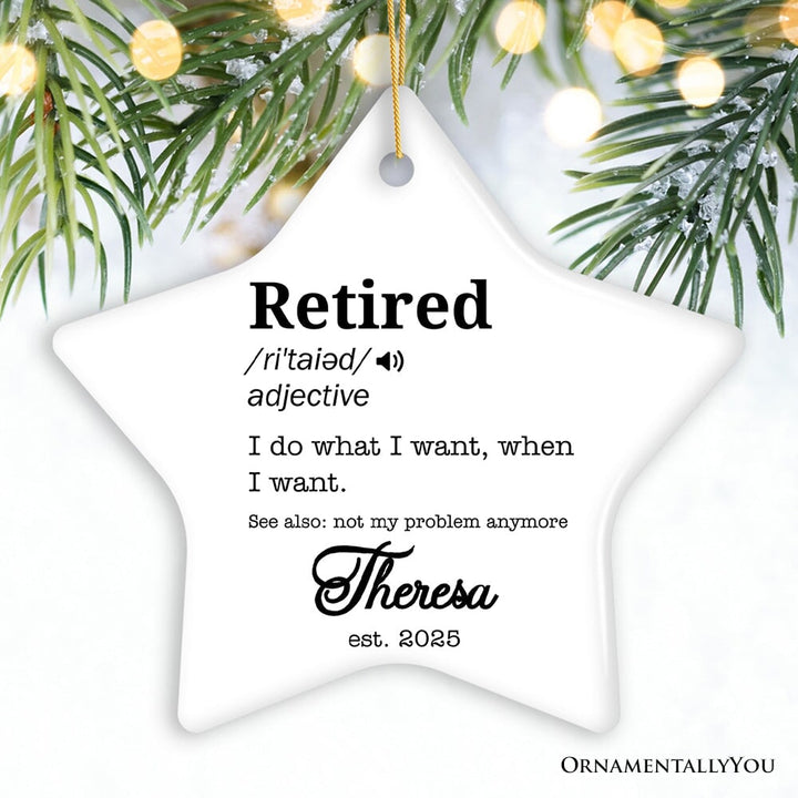 Definition of Retired Gift, Funny Personalized Ornament for Retiree Ceramic Ornament OrnamentallyYou Star