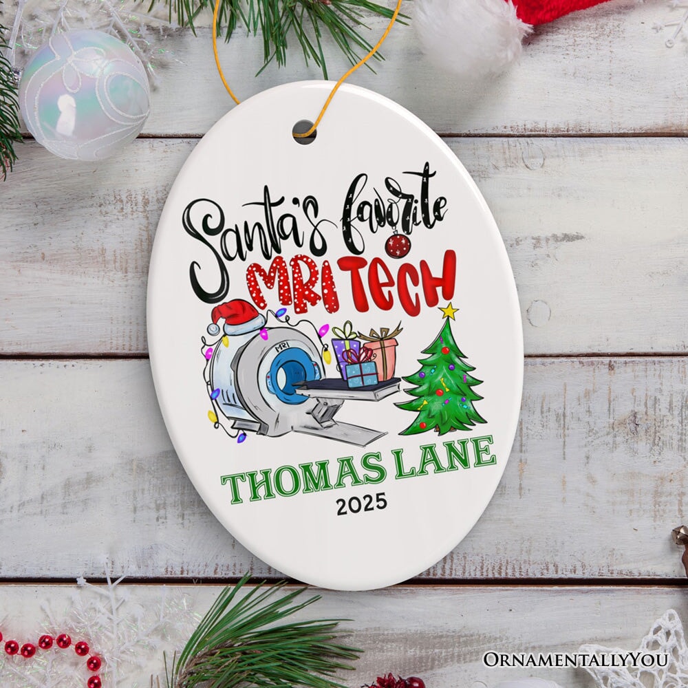 Santa’s Favorite MRI Tech Personalized Christmas Ornament, Health Imaging Technologist Gift Ceramic Ornament OrnamentallyYou Oval