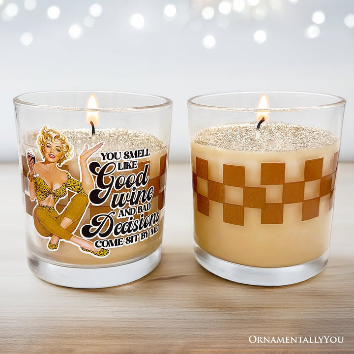 Retro Sass Candle You Smell Like Good Wine and Bad Decisions, Funny Housewife Gift Candles OrnamentallyYou