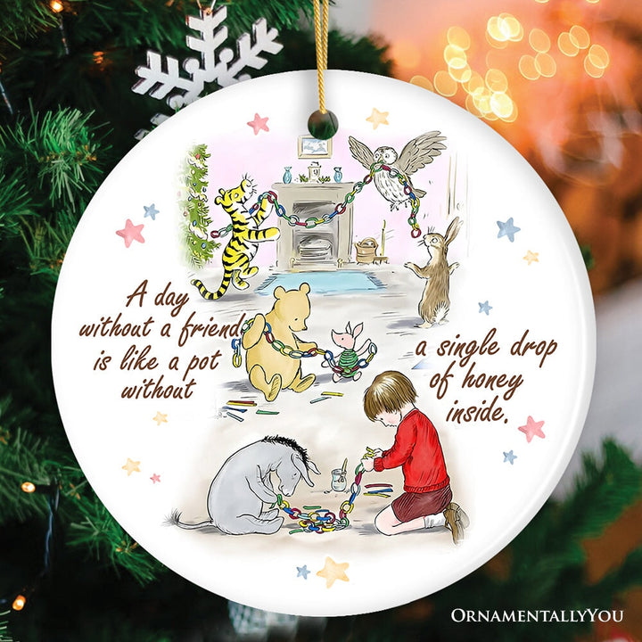 A Day Without a Friend is Empty Like a Pot Without Honey Quote Ornament, Pooh and Friends Sentimental Christmas Gift Ceramic Ornament OrnamentallyYou Circle