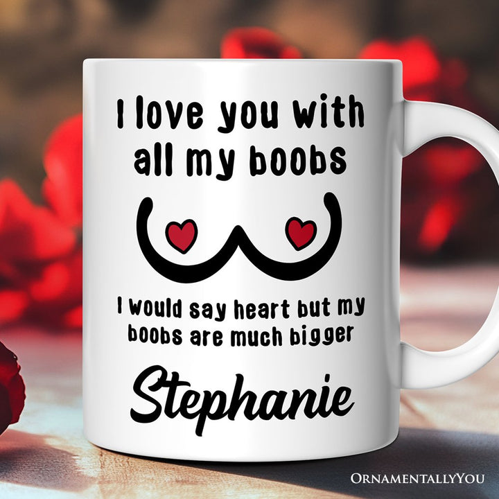 Love Bigger Than My Heart Personalized Mug, Funny Gift For Him With Custom Name Personalized Ceramic Mug OrnamentallyYou 12oz Mug Customized