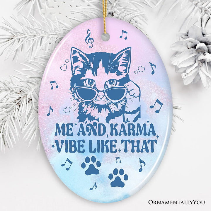 Me and Karma Vibe Like That Quote Ornament, Cute Christmas Gift for Cat Lovers Ceramic Ornament OrnamentallyYou Oval