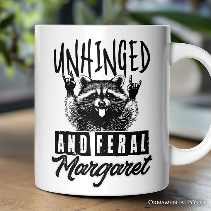 Unhinged and Feral Personalized Mug, Funny Raccoon Rock Hands Gift with Custom Name Personalized Ceramic Mug OrnamentallyYou 12oz Mug Customized