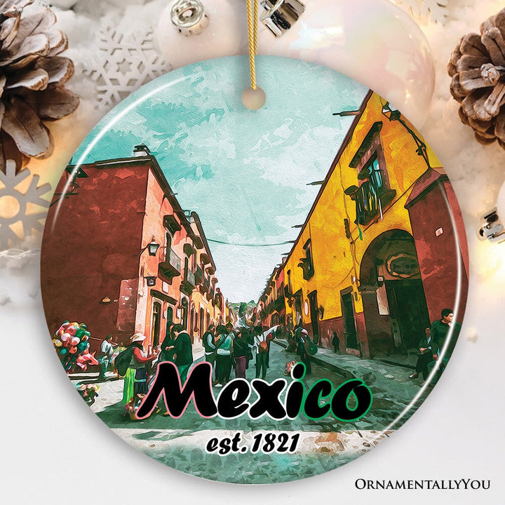 Urban Mexico Scenic Traveler Ornament, Mexican Mercado and Street Christmas Gift Ceramic Ornament OrnamentallyYou