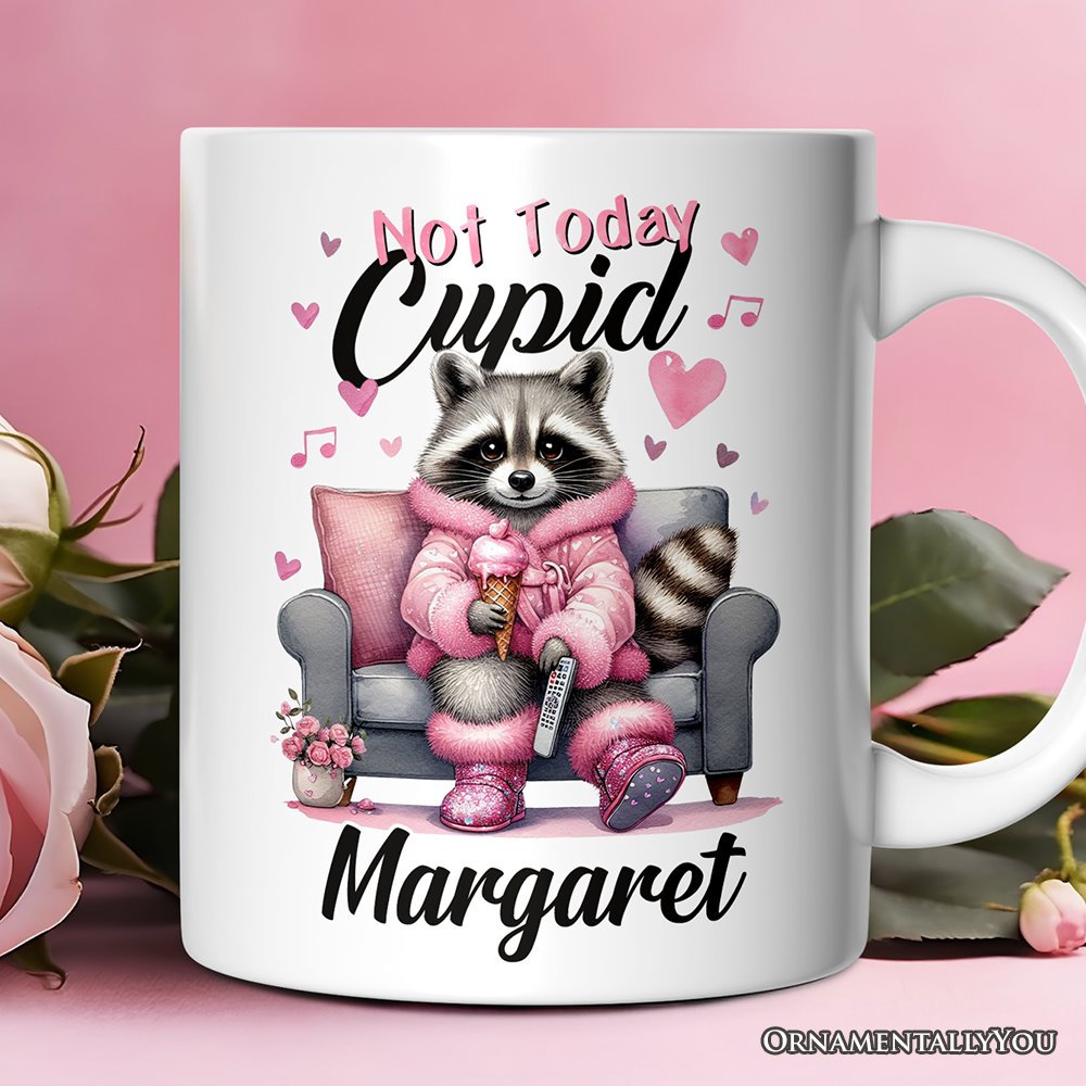 Valentines Snarky Racoon Personalized Mug, Not Today Cupid, Sarcastic Funny Racoon Lover Gift With Custom Name Personalized Ceramic Mug OrnamentallyYou 12oz Mug Customized