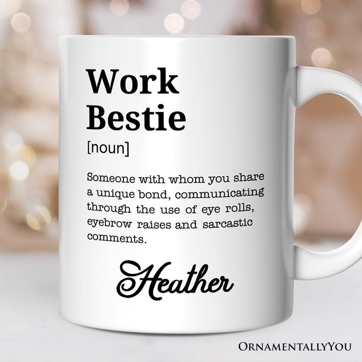 Work Bestie Definition Personalized Mug, Funny Coworker Gift with Custom Name Personalized Ceramic Mug OrnamentallyYou 12oz Mug Customized