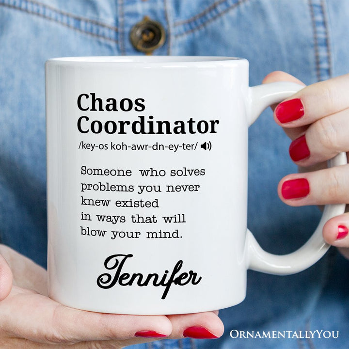 Chaos Coordinator Definition Personalized Mug, Funny Gift For Her With Name Personalized Ceramic Mug OrnamentallyYou