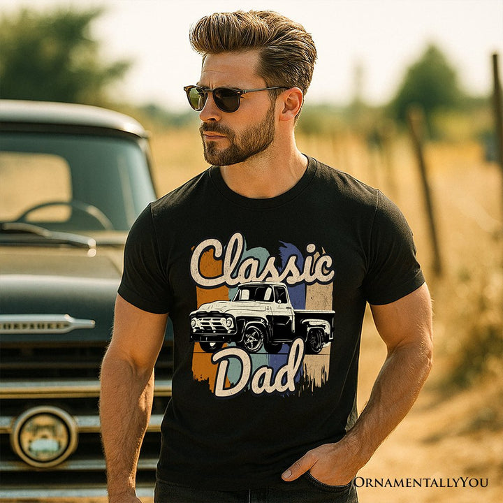 Classic Dad T-Shirt, Black Retro Truck Fathers Tee T-Shirts OrnamentallyYou