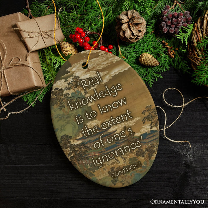 Confucius Wisdom on Ignorance Ceramic Ornament, Self Reflection Quote Decor And Gift Ceramic Ornament OrnamentallyYou