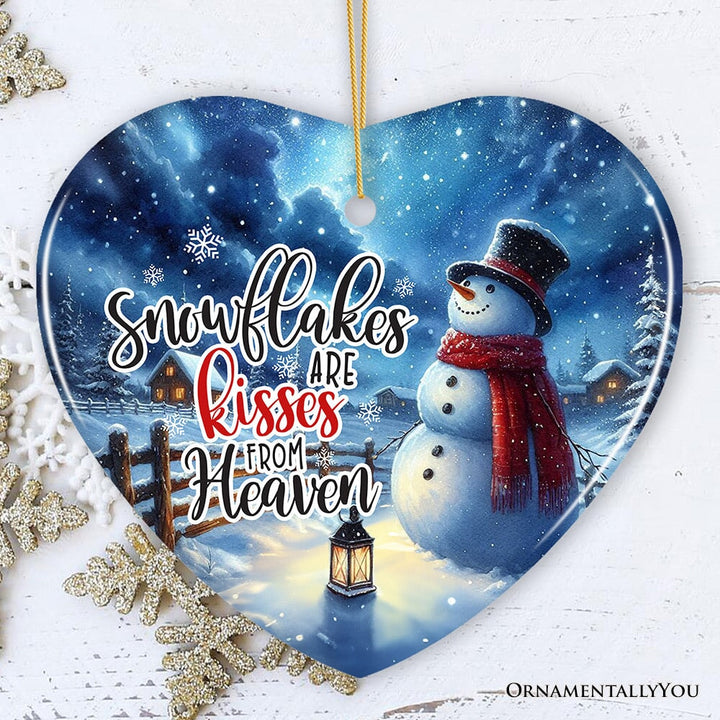 Enchanting Snowflakes are Kisses from Heaven Ornament, Christmas Snowman Memorial Gift Ceramic Ornament OrnamentallyYou Heart