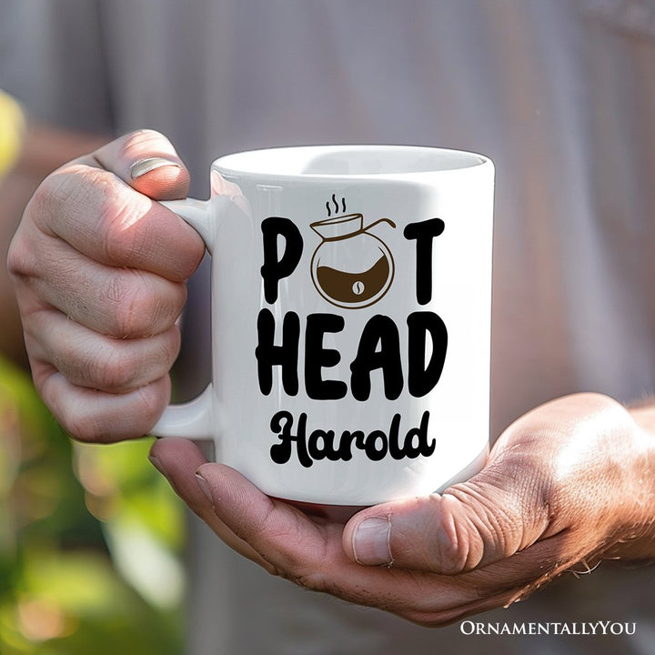 Pot Head Personalized Mug, Funny Coffee Lover Gift With Custom Name Personalized Ceramic Mug OrnamentallyYou