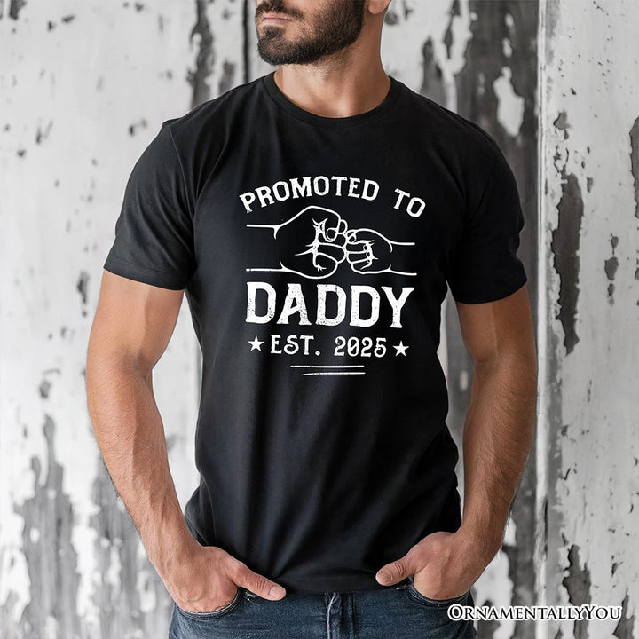 Promoted to Daddy Est. 2025 T-Shirt, Black and White New Dad Pregnancy Announcement Tee T-Shirts OrnamentallyYou
