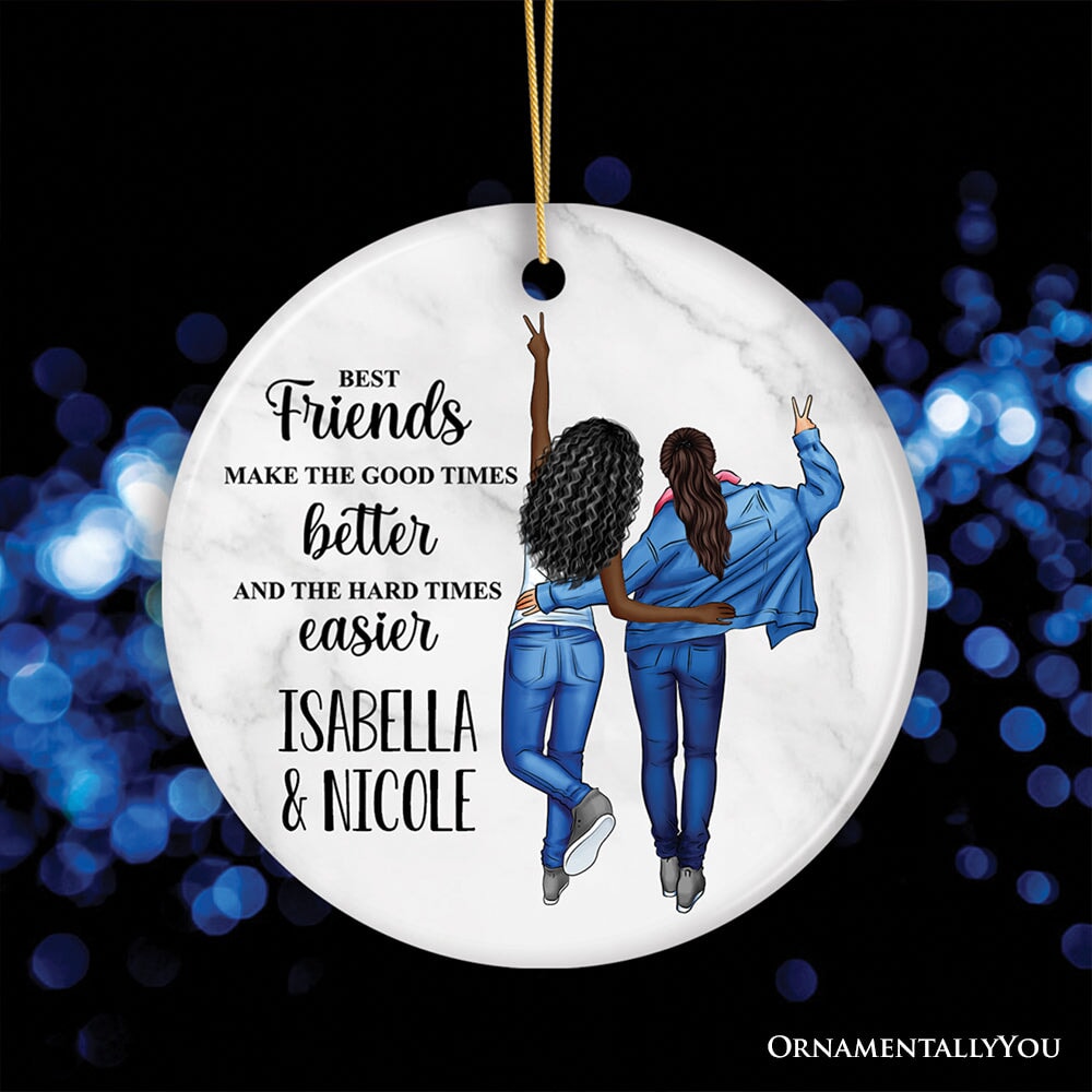 Sentimental Best Friends Quote Custom Ornament Gift, Personalized Outfits Ceramic Ornament OrnamentallyYou Circle