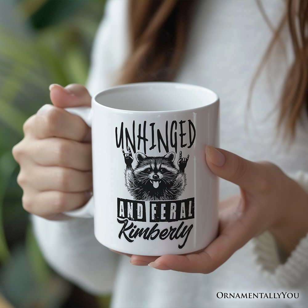 Unhinged and Feral Personalized Mug, Funny Raccoon Rock Hands Gift with Custom Name Personalized Ceramic Mug OrnamentallyYou
