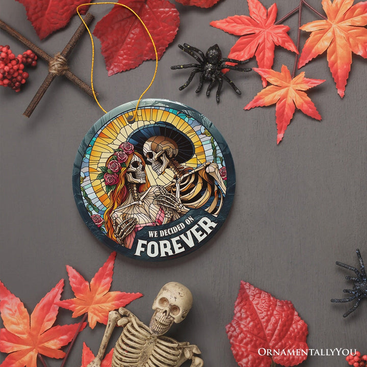 Artistic Skeleton Couple We Decided On Forever Ornament, Gothic Christmas Gift for Lovers Ceramic Ornament OrnamentallyYou