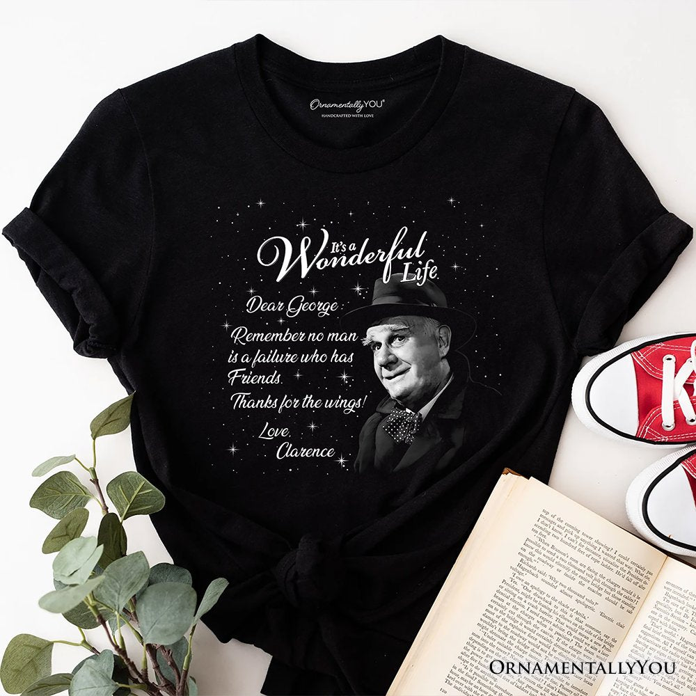 Clarence the Angel Dear George Quote Christmas T-Shirt, Wonderful Life Gift Tee T-Shirts OrnamentallyYou Black XS