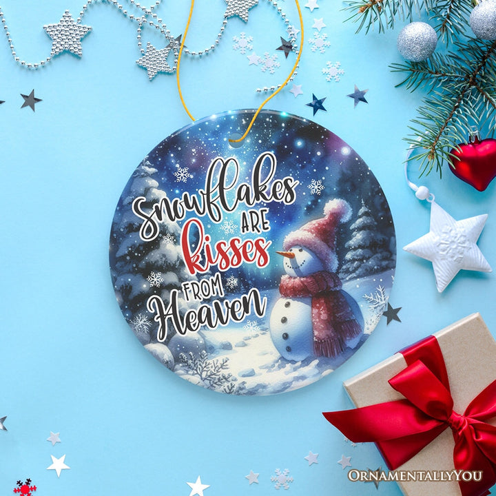 Enchanting Snowflakes are Kisses from Heaven Ornament, Christmas Snowman Memorial Gift Ceramic Ornament OrnamentallyYou Circle