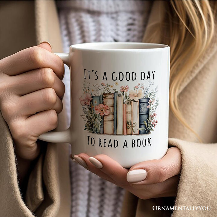 Floral Books Personalized Mug, It's a Good Day To Read a Book Reader Bookwork Gift With Custom Name Personalized Ceramic Mug OrnamentallyYou 12oz Mug Non-Custom