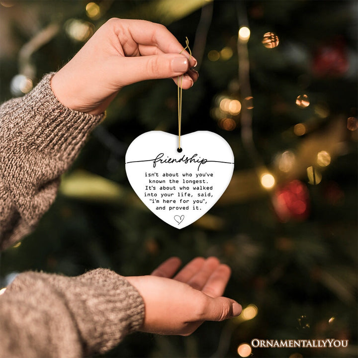 Friends are Here For You Quote Ornament, Sentimental Friendship Christmas Gift Ceramic Ornament OrnamentallyYou