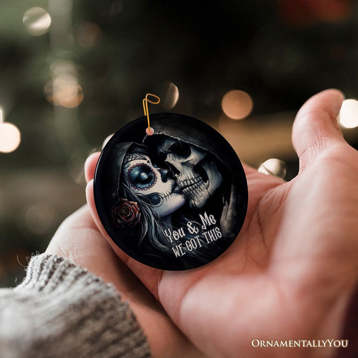 Gothic Skull Couple You & Me We Got This Ornament, Christmas Gift for Lovers Ceramic Ornament OrnamentallyYou