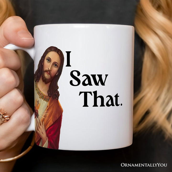 Jesus I Saw That Personalized Mug, Whimsical Christians Gift With Custom Name Personalized Ceramic Mug OrnamentallyYou