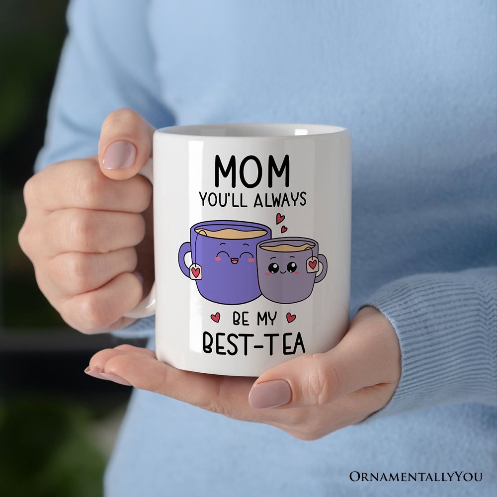 Mom Best-Tea Personalized Mug, Mother Best Friend Gift From Adults Children's With Custom Name Personalized Ceramic Mug OrnamentallyYou Non-Custom