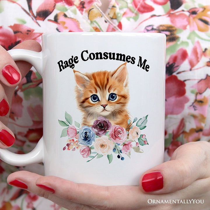Rage Consumes Me Personalized Mug, Sarcastic Kitten Lover Gift With Custom Name Personalized Ceramic Mug OrnamentallyYou