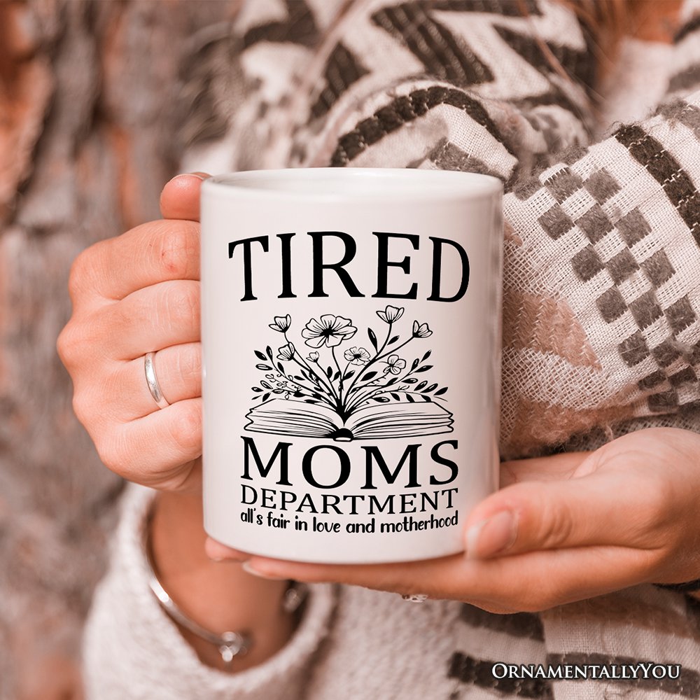 Tired Moms Department Personalized Mug, Relatable Gift For Mom With Custom Name Personalized Ceramic Mug OrnamentallyYou