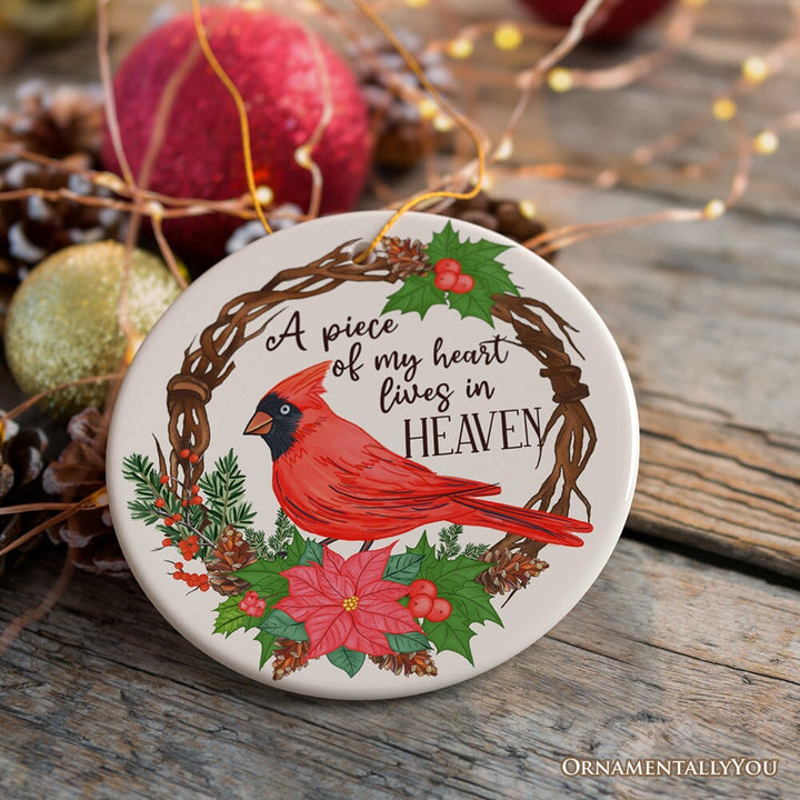 A Piece of My Heart Lives in Heaven Ornament, Cardinal Memorial Gift and Christmas Decoration Ceramic Ornament OrnamentallyYou