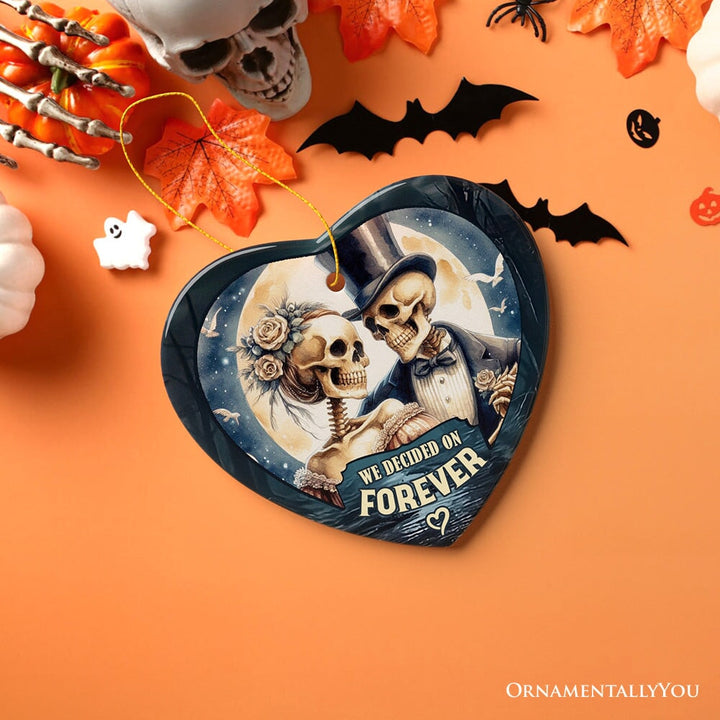 Artistic Skeleton Couple We Decided On Forever Ornament, Gothic Christmas Gift for Lovers Ceramic Ornament OrnamentallyYou