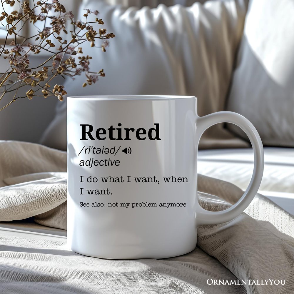 Custom Name Definition of Retired Gift, Funny Personalized Mug for Retiree Personalized Ceramic Mug OrnamentallyYou 12oz Mug Non-Custom