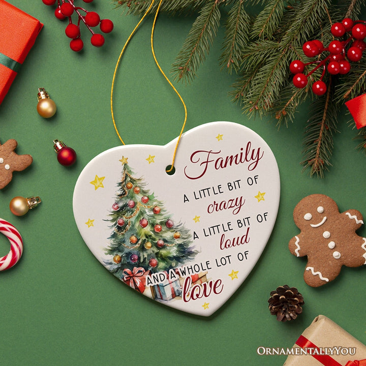 Funny Family Quote Ornament, Artistic Christmas Appreciation Gift and Tree Decor Ceramic Ornament OrnamentallyYou
