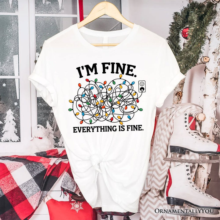 I’m Fine Christmas Lights T‑Shirt, Funny Holiday Humor Tee for Stressed Festive People T-Shirts OrnamentallyYou White XS