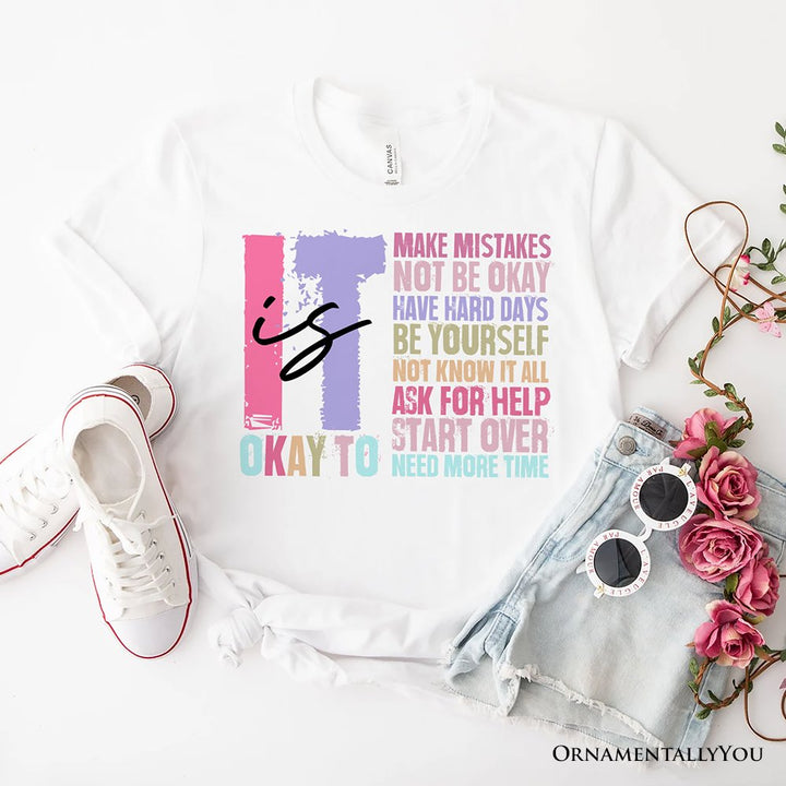 It's Okay To Mental Health T-Shirt, White and Black Tee with Positive Affirmations T-Shirts OrnamentallyYou White XS