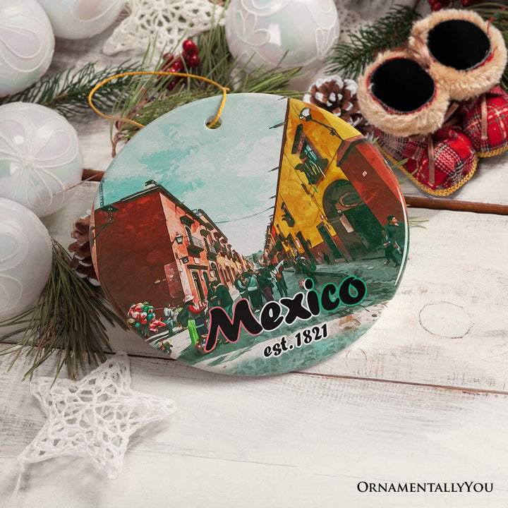 Urban Mexico Scenic Traveler Ornament, Mexican Mercado and Street Christmas Gift Ceramic Ornament OrnamentallyYou