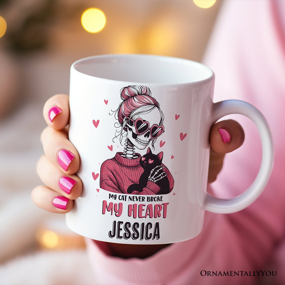 Valentine Day Girl Skeleton Personalized Mug, My Cat Never Broke My Heart Funny Gift With Custom Name Personalized Ceramic Mug OrnamentallyYou