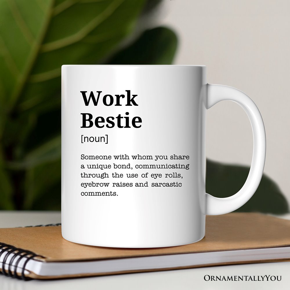 Work Bestie Definition Personalized Mug, Funny Coworker Gift with Custom Name Personalized Ceramic Mug OrnamentallyYou 12oz Mug Non-Custom