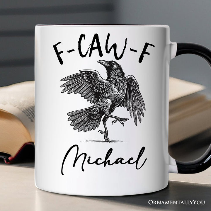 F-CAW-F Gothic Raven Personalized Mug, Snarky Halloween Gift with Custom Name Personalized Ceramic Mug OrnamentallyYou White - Black Customized