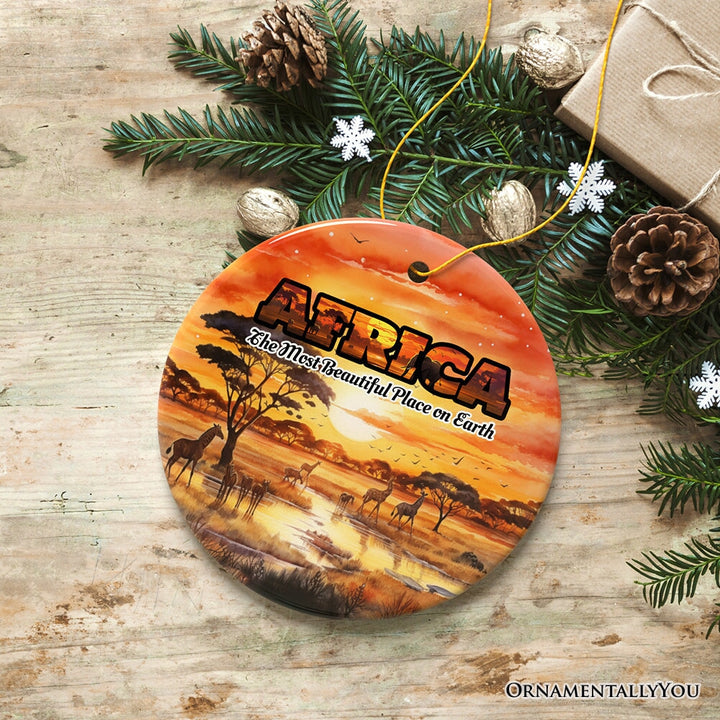 Artistic Natural Beauty of African Landscapes and Wildlife with Quotes Ornament, Christmas Gift or Travel Souvenir, Safari, Serengeti and Mount Kilimanjaro Ceramic Ornament OrnamentallyYou