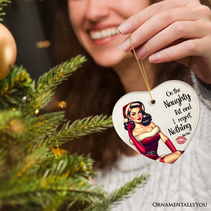 On the Naughty List and I Regret Nothing Funny Christmas Ornament, Dirty Joke Secret Santa Gift Ceramic Ornament OrnamentallyYou