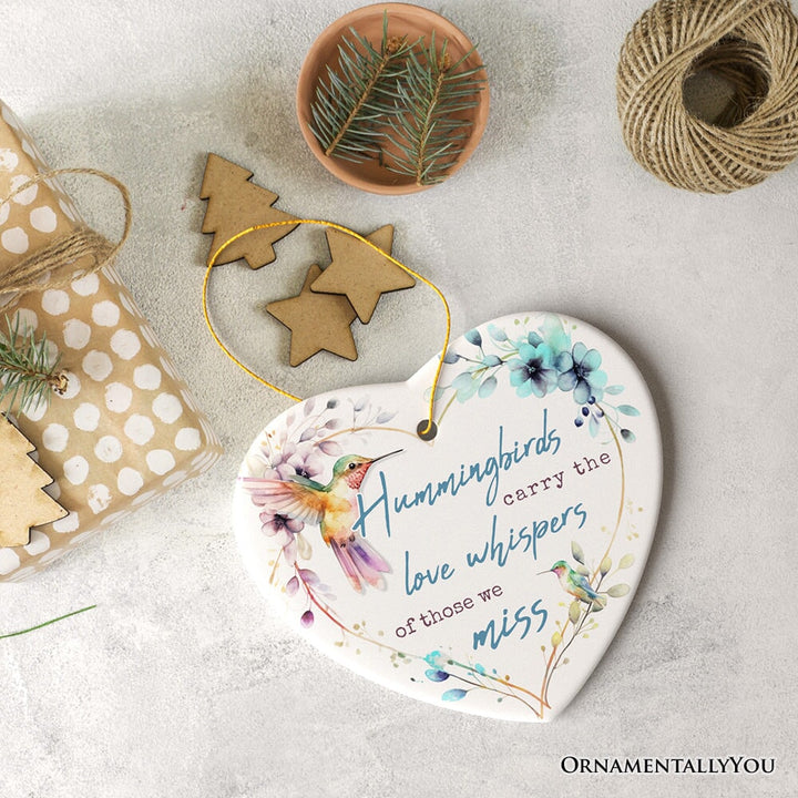 Artistic Hummingbirds Carry the Love Whispers Quote Ornament, Christmas Memorial Gift Ceramic Ornament OrnamentallyYou