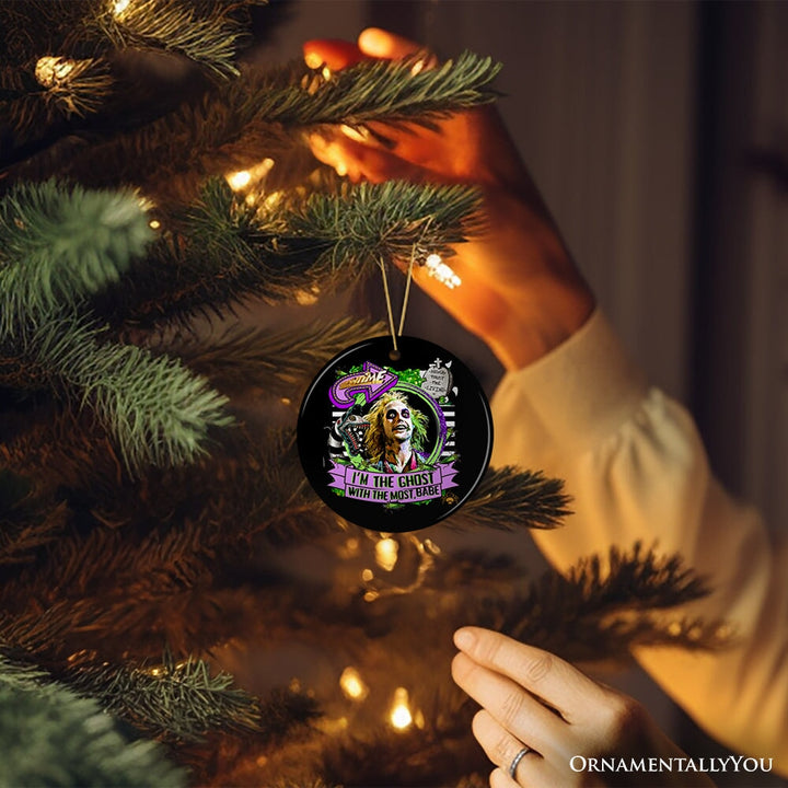 I’m the Ghost with the Most Babe Funny Horror Ornament Ceramic Ornament OrnamentallyYou